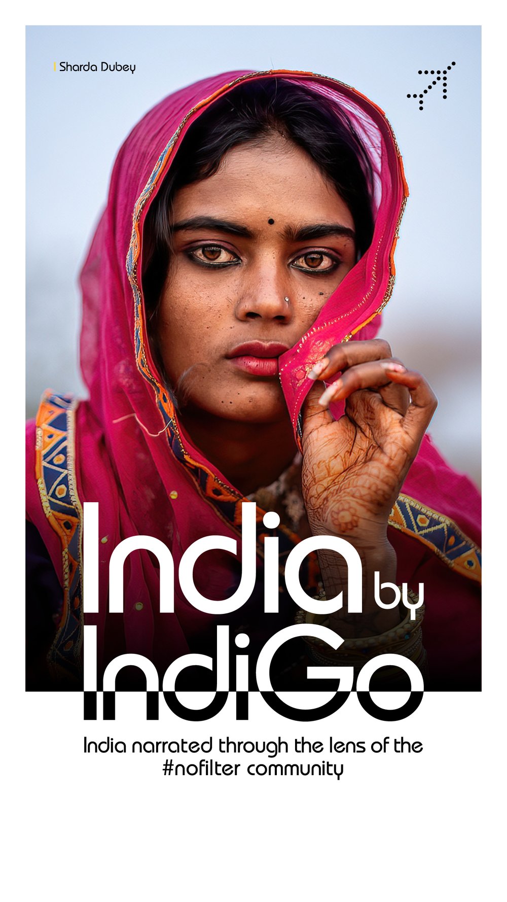 A community photograph from the #nofilter by IndiGo series, credited to Sharda Dubey